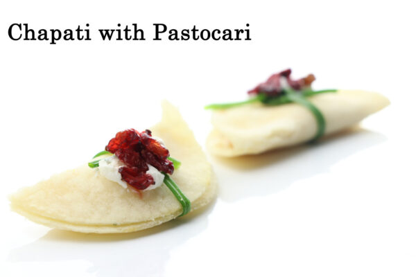 Chapati with Pastocari